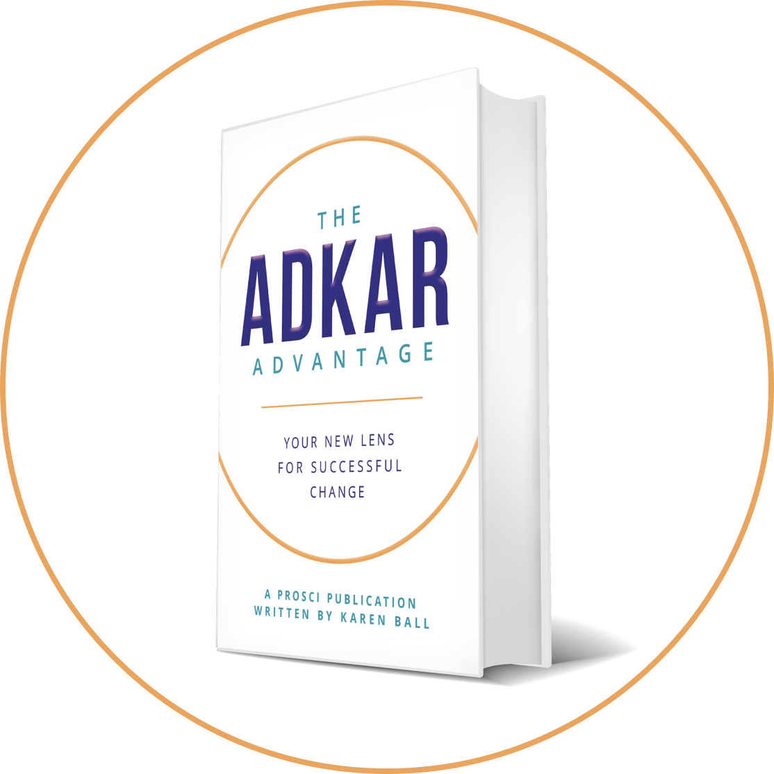 The Adkar Advantage Sample Chapter Prosci